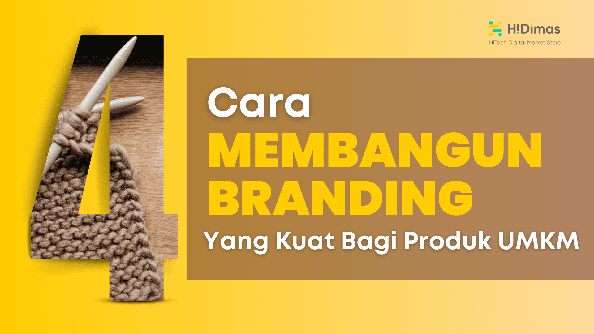 4 Cara Membangun Branding Merek Yang Kuat Bagi Produk UMKM