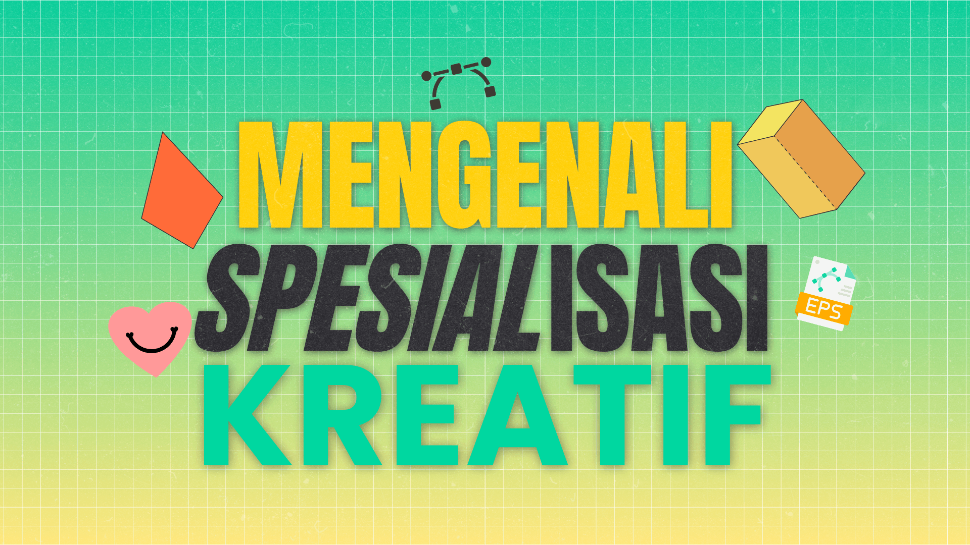 Saatnya Mengenali Spesialisasi Kreatif Kamu