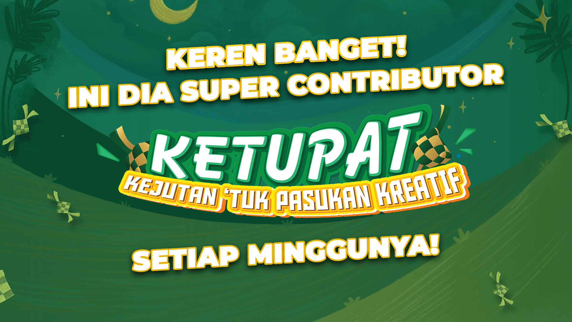 Wow! Keren Banget! Ini Dia 4 Super Contributor Ketupat Challenge Setiap Minggu!