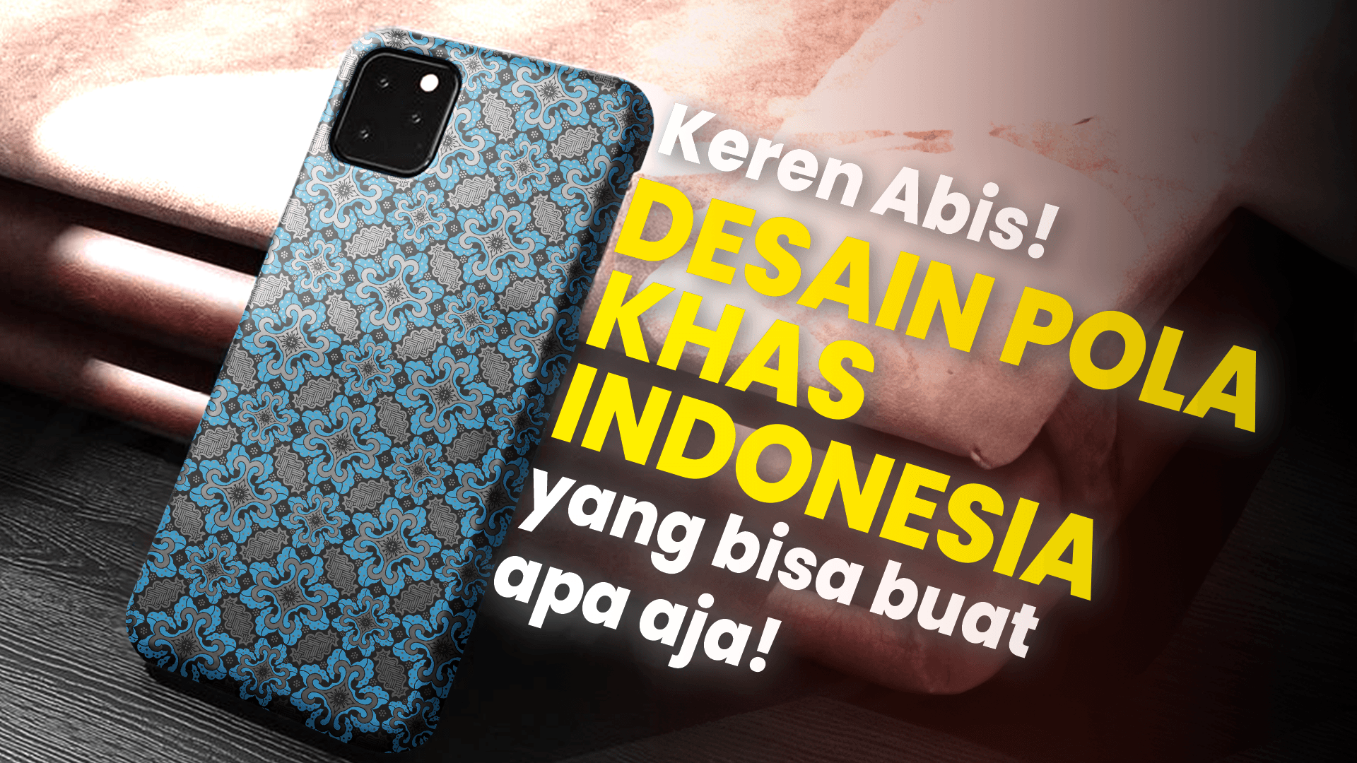 Keren Abis! Cek 4 Desain Pola Khas Indonesia yang Bisa Diaplikasikan Kemana Aja!